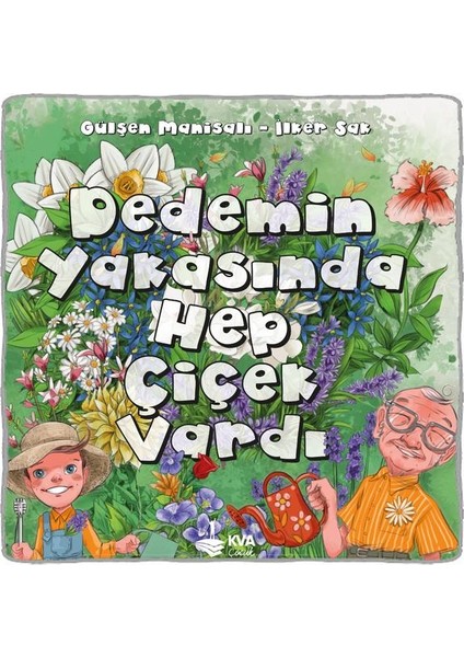 Dedemin Yakasında Hep Çiçek Vardı - Gülşen Manisalı