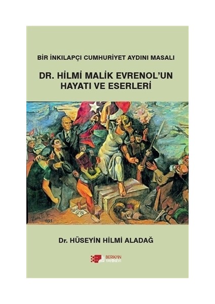 Dr. Hilmi Malik Evrenol'un Hayatı Ve Eserleri - Hüseyin Hilmi Aladağ