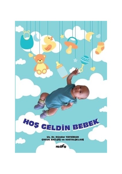 Hoş Geldin Bebek - Dündar Yaykıran