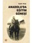 Anadolu’da Eğitim Güneşi - Salih Koç 1