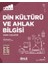 Ünlü Tyt-Ayt Best Din Kültürü Ve Ahlak Bilgisi Konu Anlatım 1