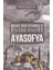 Ayasofya - Ihsan Şenocak 1