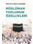 Müslüman Toplumun Özellikleri 1