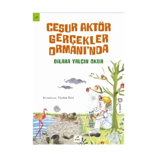 Cesur Aktör Gerçekler Ormanı'Nda-Dilara Yalçın Okur