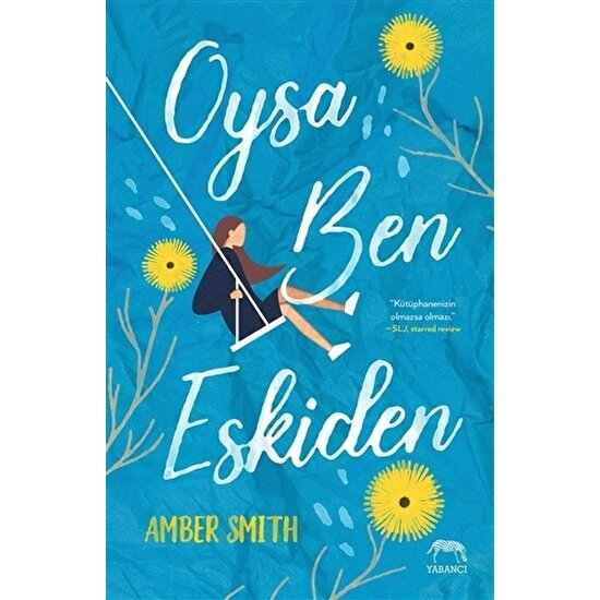 Oysa Ben Eskiden - Amber Smith