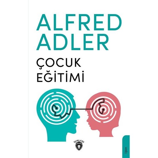 Çocuk Eğitimi Alfred Adler Kitabı ve Fiyatı Hepsiburada