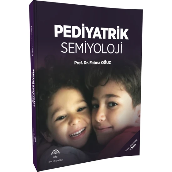 Pediyatrik Semiyoloji 3.baskı - Fatma Oğuz