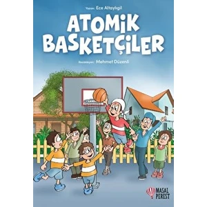 Atomik Basketçiler - Ece Altaylıgil