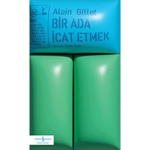 Bir Ada İcat Etmek - Alain Gillot
