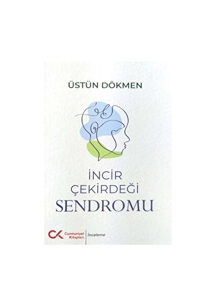 Incir Çekirdeği Sendromu - Üstün Dökmen