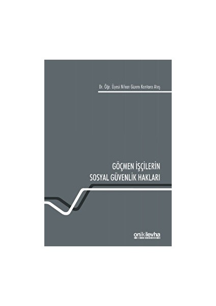 Göçmen Işçilerin Sosyal Güvenlik Hakları