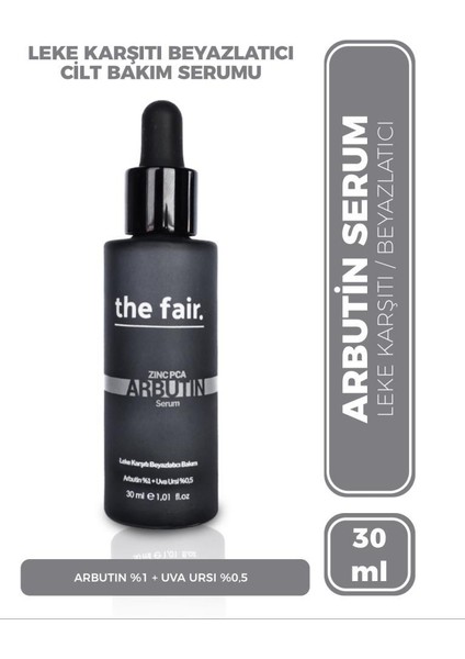 the fair. Arbutin Cilt Tonu Eşitleyici Leke Karşıtı Bakım Serumu %1 Arbutin+ %0.5 30 ml 2'li Set