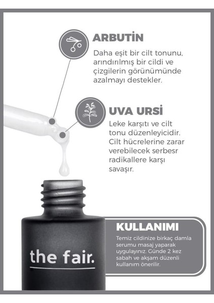 the fair. Arbutin Cilt Tonu Eşitleyici Leke Karşıtı Bakım Serumu %1 Arbutin+ %0.5 30 ml 2'li Set