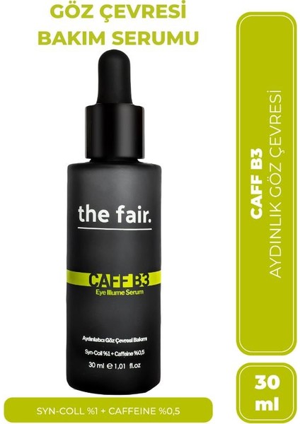 the fair. Caff-B3 Eye Illume Serum 30 ml