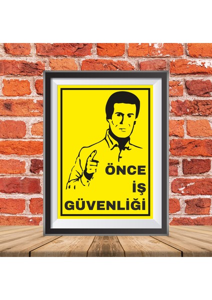 Önce Iş Güvenliği Uyarı Ikaz Tabelası