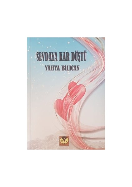 Sevdaya Kar Düştü - Yahya Bilican