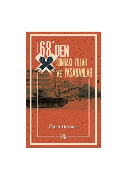 68’den Sonraki Yıllar ve Yaşananlar - Ömer Durmaz