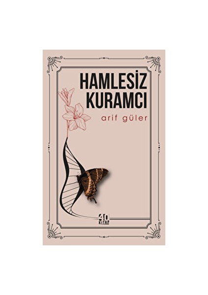 Hamlesiz Kuramcı - Arif Güler