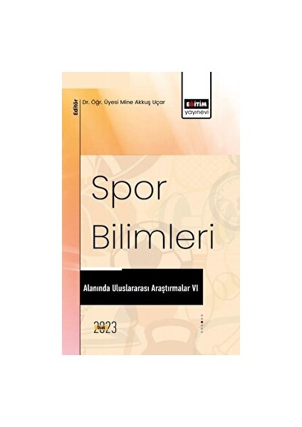 Spor Bilimleri Alanında Uluslararası Araştırmalar Vı