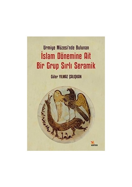 Urmiye Müzesi’nde Bulunan Islam Dönemine Ait Bir Grup Sırlı Seramik