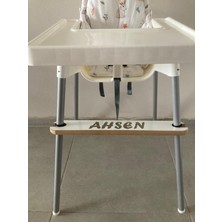 Juzk Solutions Kişiye Özel Isim Yazılı Mama Sandalyesi Ayak Koyma Dayama Desteği-Ikea Antilop, Ebebek Baby Plus Star, Faros Orzo Uyumlu