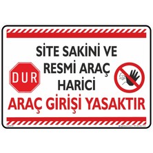 İsg Tabelam 25x35cm/kompozit/Site Sakini ve Resmi Araç Harici Araç Girşi Yasaktır