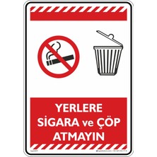 İsg Tabelam 25x35cm/kompozit/Yerlere Sigara ve Çöp Atmayın