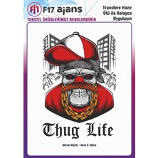 F17 Ajans Ütü ile Yapışan Tekstil Dtf Baskı Görseli Thug Life