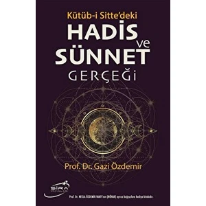 Kütüb-I Sitte'deki Hadis ve Sünnet Gerçeği