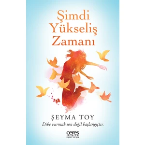 Şimdi Yükseliş Zamanı- Şeyma Toy