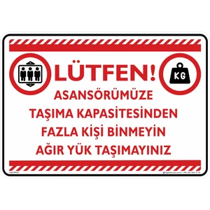 İsg Tabelam Lütfen Asansörümüze Taşıma Kapasitesinden Fazla Kişi Binmeyin Ağır Yük Taşımayınız/25x35cm/Etiket