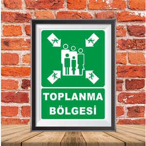 Toplanma Bölgesi  Uyarı Ikaz Tabelası