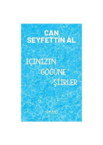 Içinizin Göğüne Şiirler - Can Seyfettin Al