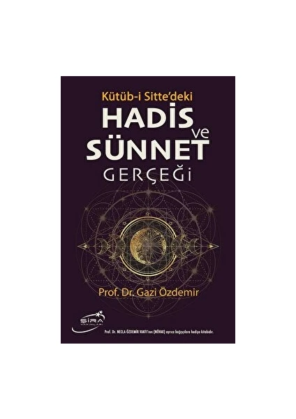 Kütüb-I Sitte'deki Hadis ve Sünnet Gerçeği