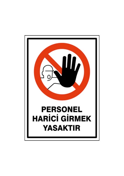 Duvar Hediyelik Personel Harici Giremez Uyarı Tabelası