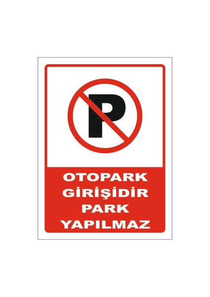 Otopark Girişidir Uyarı Tabelası