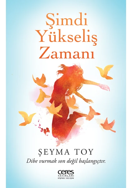 Şimdi Yükseliş Zamanı- Şeyma Toy