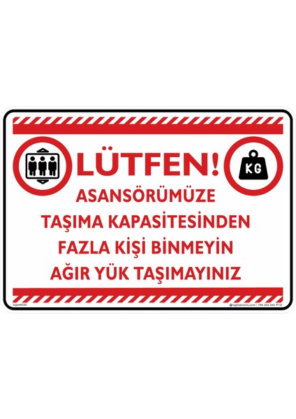 Lütfen Asansörümüze Taşıma Kapasitesinden Fazla Kişi Binmeyin Ağır Yük Taşımayınız/25x35cm/Etiket