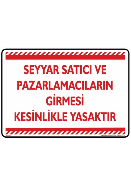 Seyyar Satıcı ve Pazarlamacıların Girmesi Kesinlikle Yasaktır/25x35cm/Etiket