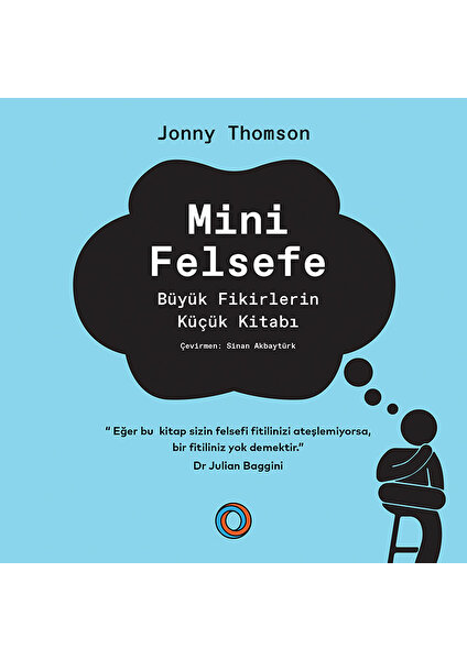 Mini Felsefe - Büyük Fikirlerin Küçük Kitabı - Jonny Thomson