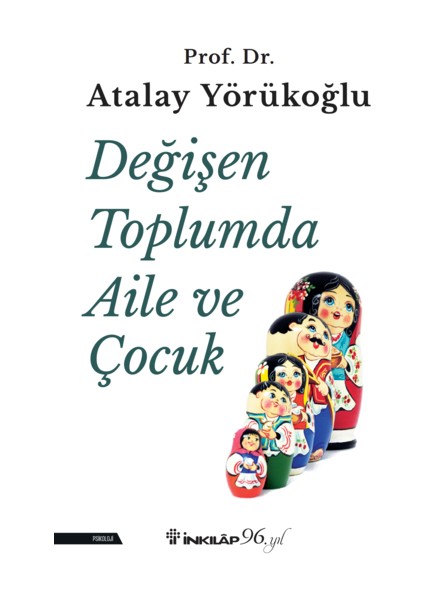 Değişen Toplumda Aile ve Çocuk - Prof. Dr. Atalay Yörükoğlu