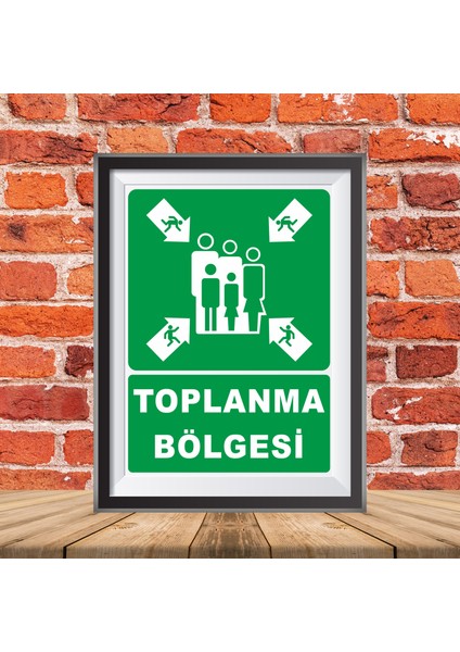 Toplanma Bölgesi Uyarı Ikaz Tabelası
