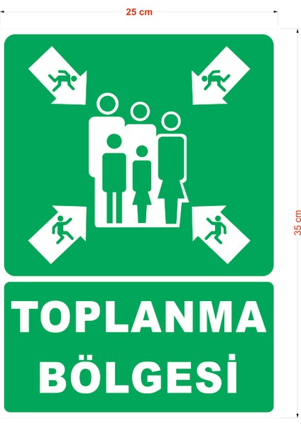 Toplanma Bölgesi Uyarı Ikaz Tabelası