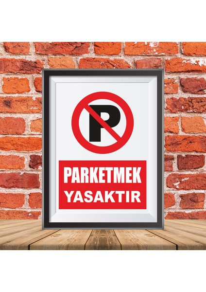 Park Etmeyiniz Uyarı Ikaz Tabelası