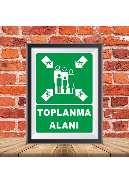 Toplanma Alanı Uyarı Ikaz Tabelası