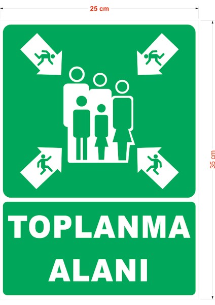 Toplanma Alanı Uyarı Ikaz Tabelası