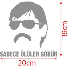 New Jargon 20 x 19 cm Sadece Ölüler Görür Oto Sticker Pala Araba Cam Sticker