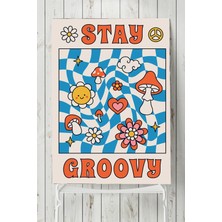 Postermanya Stay Groovy, Harika Kal Psychedelic Indie Tarzı Poster