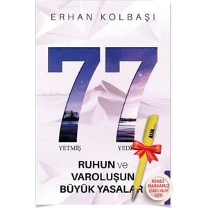Yetmiş Yedi 77: Ruhun ve Varoluşun Büyük Yasaları - Erhan Kolbaşı + Alfa Moda Kalem