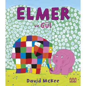 Elmer ve Gül - David Mckee